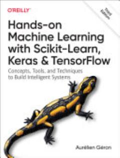 Hands-on machine learning with Scikit-Learn, Keras and TensorFlow : concepts, tools, and techniques 