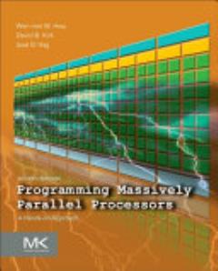 Programming massively parallel processors : a hands-on approach 