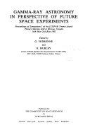 Copertina  gamma ray Astronomy in Perspective of Future Space Experiments : Proceedings of Symposium 2 of the COSPAR Twenty-fourth Plenary Meeting held in Ottawa, Canada 16th May-2nd June 1982