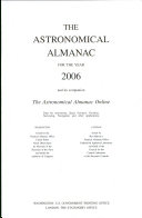 Copertina  The Astronomical almanac for the year 2006 and its companion the Astronomical Almanac Online : data for astronomy, space sciences, geodesy, surveying, navigation and other applications