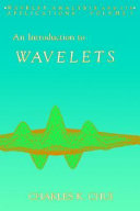 Copertina  An Introduction to Wavelets : Wavelet Analysis and its Applications-Volume 1