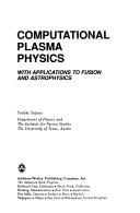 Copertina  Computational plasma physics : With applications to fusion and astrophysics