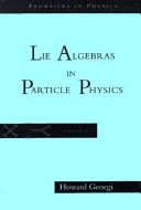 Copertina  Lie Algebras in particle physics : from Isospin to unified theories