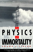 Copertina  The physics of immortality : modern cosmology, God and the resurrection of the dead