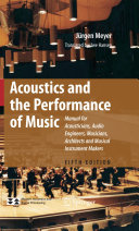 Copertina  Acoustics and the Performance of Music : Manual for Acousticians, Audio Engineers, Musicians, Architects and Musical Instrument Makers