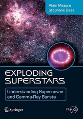 Copertina  Exploding superstars : understanding supernovae and gamma-ray bursts
