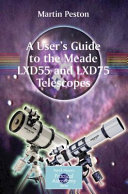 Copertina  A User’s Guide to the Meade LXD55 and LXD75 Telescopes