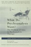 Copertina  What do psychoanalists want : the problem of aims in psychoanalitic therapy