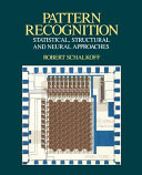 Copertina  Pattern Recognition : Statistical, structural and neural approaches