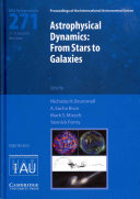 Copertina  Astrophysical dynamics : from stars to galaxies : proceedings of the 271st symposium of the International Astronomical Union held in Nice, France, June 21-25, 2010