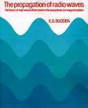 Copertina  The propagation of radio waves : The theory of radio waves of low power in the ionosphere and magnatosphere
