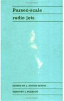 Copertina  Parsec-scale radio jets : proceedings of a workshop held at the National Radio Astronomy Observatory, Socorro, New Mexico, October 17-18, 1989