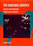 Copertina  The VANISHING universe : adverse environmental impacts on astronomy : Proceedings of the conference sponsored by Unesco ... et al. held at Unesco, Paris, June 30- July 2, 1992