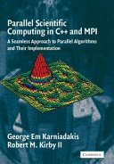 Copertina  Parallel scientific computing in C++ and MPI : a seamless approach to parallel algorithms and their implementation