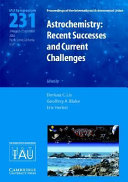 Copertina  Astrochemistry: recent successes and current challenges : proceedings of the 231. symposium of the International Astronomical Union held in Pacific Grove, California, USA, August 29-September 2, 2005