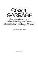 Copertina  Space garbage : comets, meteors, and other solar-system debris : guest star, Halley's Comet