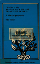 Copertina  Origin and significance of the Frankfurt school : a marxist perspective