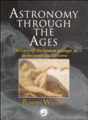 Copertina  Astronomy through the ages : the story of the human attempt to understand the Universe