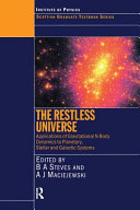 Copertina  The restless universe : applications of gravitational n-body dynamics to planetary, stellar and galactic systems : proceedings of the fifty-fourth Scottish Universities Summer School in Physics, Blair Atholl, 23 July-5 August 2000