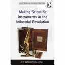 Copertina  Making scientific instruments in the Industrial Revolution