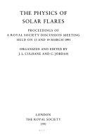 Copertina  The physics of solar flares : proceedings of a Royal Society discussion meeting held on 13 and 14 march 1991