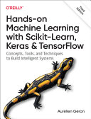 Copertina  Hands-on machine learning with Scikit-Learn, Keras and TensorFlow : concepts, tools, and techniques to build intelligent systems