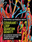 Copertina  Covariant loop quantum gravity : and elementary introduction to quantum gravity and spinfoam theory