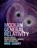 Copertina  Modern general relativity : : black holes, gravitational waves, and cosmology