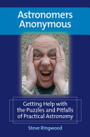 Copertina  Astronomers Anonymous : Getting Help with the Puzzles and Pitfalls of Practical Astronomy