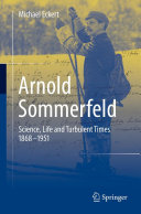 Copertina  Arnold Sommerfeld : Science, Life and Turbulent Times 1868-1951