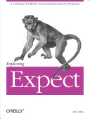 Copertina  Exploring Expect : A RCL-based toolkit for automating interactive application