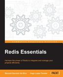 Copertina  Redis essentials : harness the power of Redis to integrate and manage your projects efficiently