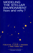 Copertina  Modeling the stellar environment: how and why? : proceedings of the fourth IAP Astrophysics Meeting in honor of Jean-Claude Pecker June 28-30, 1988 Institut d'astrophysique de Paris