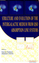 Copertina  Structure and evolution of the intergalactic medium from QSO absorption line systems : proceedings of the 13. IAP Astrophysics Colloquium, 1-5 July 1997, Paris