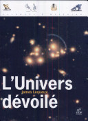 Copertina  L'Univers dévoilé : une histoire de l'astronomie de 1910 à aujourd'hui