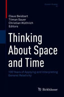 Copertina  Thinking about space and time : 100 years of applying and interpreting general relativity