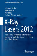 Copertina  X-Ray Lasers 2012 : Proceedings of the 13th International Conference on X-Ray Lasers, 11–15 June 2012, Paris, France