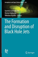 Copertina  The formation and disruption of black hole jets 