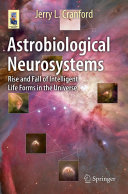 Copertina  Astrobiological Neurosystems : Rise and Fall of Intelligent Life Forms in the Universe