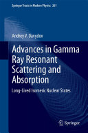 Copertina  Advances in Gamma Ray Resonant Scattering and Absorption : Long-Lived Isomeric Nuclear States