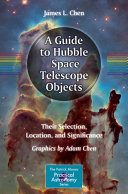 Copertina  A Guide to Hubble Space Telescope Objects : Their Selection, Location, and Significance
