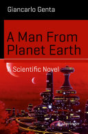 Copertina  A Man From Planet Earth : A Scientific Novel