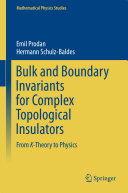 Copertina  Bulk and Boundary Invariants for Complex Topological Insulators : From K-Theory to Physics
