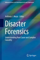 Copertina  Disaster Forensics : Understanding Root Cause and Complex Causality