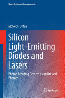 Copertina  Silicon Light-Emitting Diodes and Lasers : Photon Breeding Devices using Dressed Photons