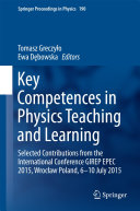 Copertina  Key Competences in Physics Teaching and Learning : Selected Contributions from the International Conference GIREP EPEC 2015, Wrocław Poland, 6–10 July 2015