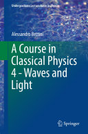 Copertina  A Course in Classical Physics 4 - Waves and Light
