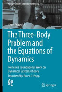 Copertina  The three-body problem and the equations of dynamics : Poincaré's foundational work on dynamical systems theory