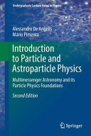 Copertina  Introduction to particle and astroparticle physics : multimessenger astronomy and its particle physics foundations