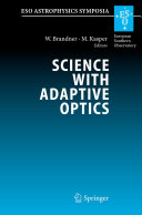Copertina  Science with Adaptive Optics : Proceedings of the ESO Workshop Held at Garching, Germany, 16-19 September 2003